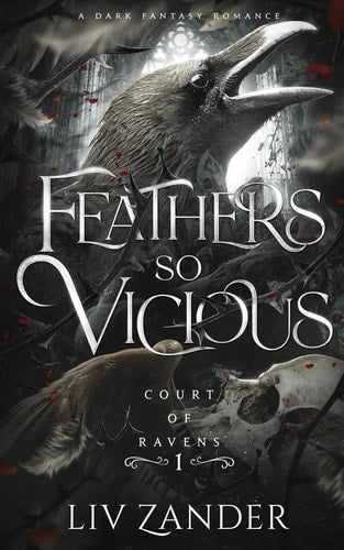 Feathers so Vicious: A Dark Fantasy Romance (Court of Ravens)