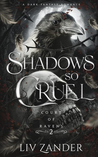 Shadows so Cruel: A Dark Fantasy Romance (Court of Ravens)