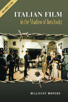 Italian Film in the Shadow of Auschwitz (Toronto Italian Studies (Paperback))
