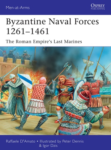 Byzantine Naval Forces 1261–1461...