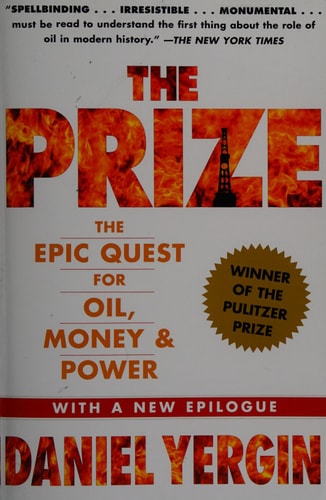 The Prize: The Epic Quest for Oil, Money & Power