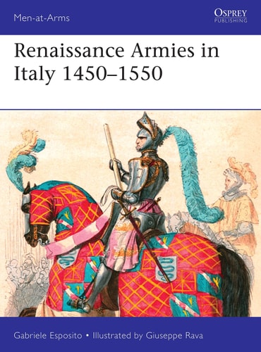 Renaissance Armies in Italy 1450–1550...
