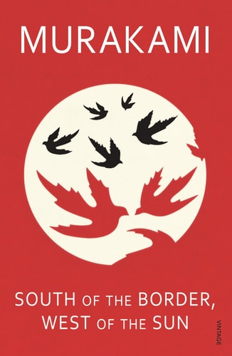 South of the Border, West of the Sun: A Novel