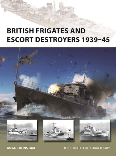 British Frigates and Escort Destroyers...