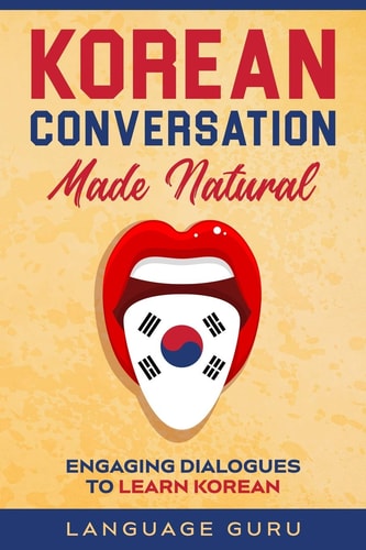 Korean Conversation Made Natural...