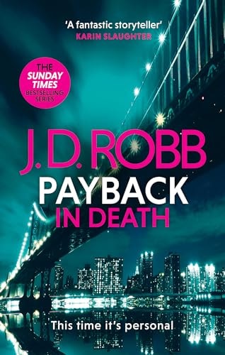 Payback in Death: An Eve Dallas Novel (In Death, 57)