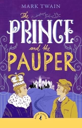 The Prince And The Pauper (Unabridged And Illustrated)