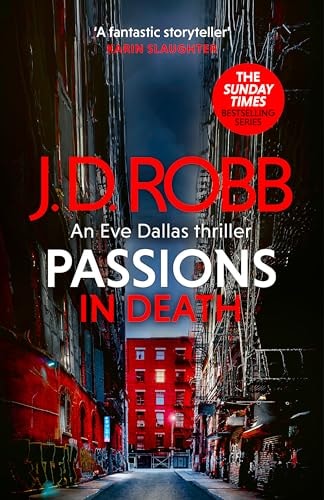 Passions in Death: An Eve Dallas Novel (In Death, 59)