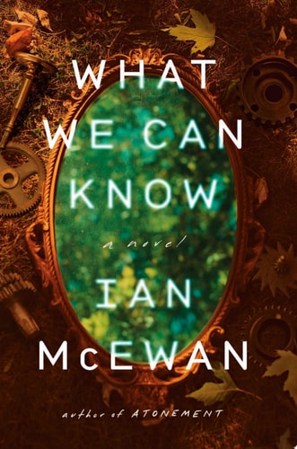 What We Can Know A Novel
