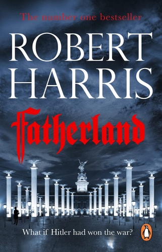 Fatherland: A Novel