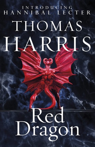 Red Dragon (Hannibal Lecter Series)