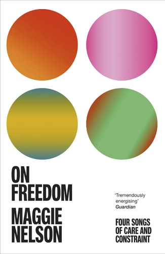 On Freedom: Four Songs of Care and Constraint