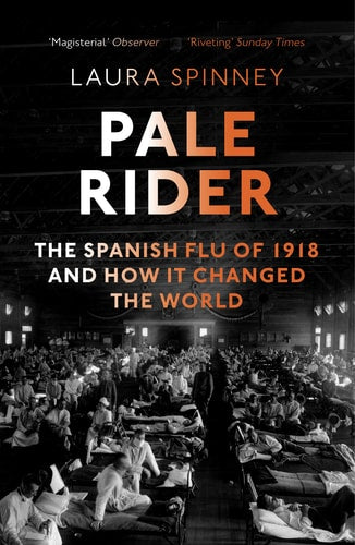 Pale Rider Lib/E: The Spanish Flu of 1918 and How It Changed the World
