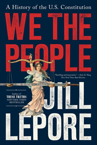 We the People - A History of the U. S. Constitution