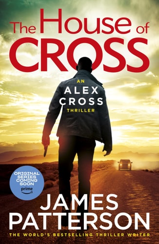 The House of Cross (The Alex Cross Series)