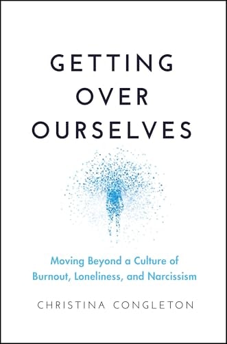 Getting Over Ourselves