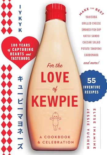 For the Love of Kewpie A Cookbook and Celebration