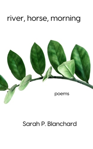 River, Horse, Morning Poems