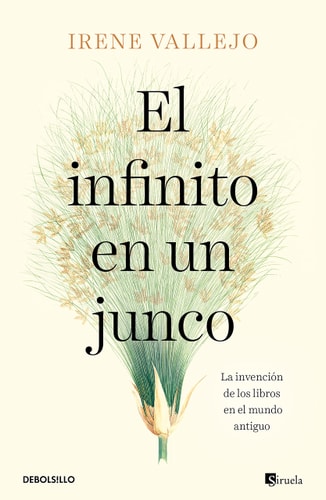 El infinito en un junco (edición limitada firmada): La invención de los libros en el mundo antiguo