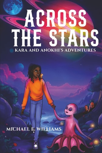 Across the Stars Kara and Anokhi's Adventures