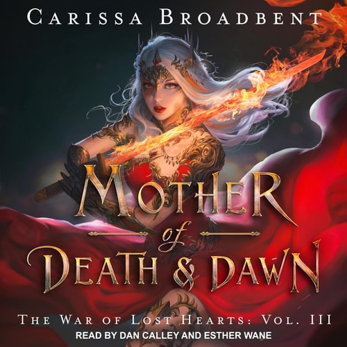 Mother of Death & Dawn (The War of Lost Hearts Series) (War of Lost Hearts, 3)