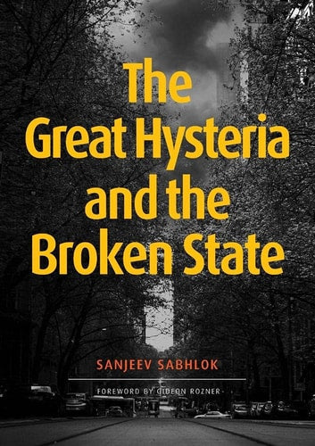 Great Hysteria And The Broken State,...
