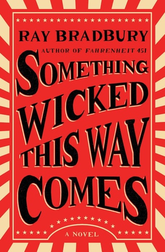 Something Wicked This Way Comes A Novel