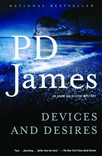 Devices and Desires (Adam Dalgliesh Mysteries, No. 8)