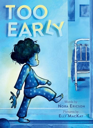 Too Early A Picture Book