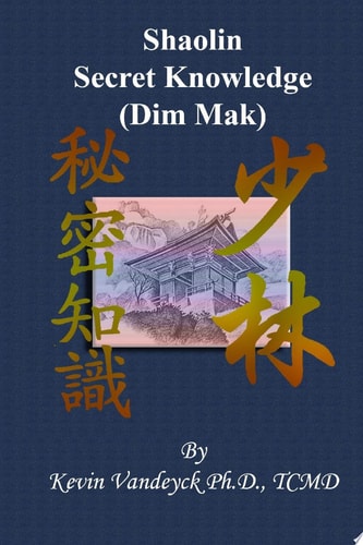 The Secret Knowledge of Shaolin - Dim Mak