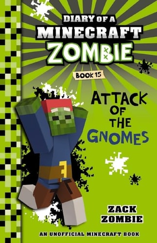 Diary of a Minecraft Zombie Book 15: Attack of the Gnomes