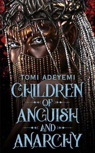 Children of Anguish and Anarchy (Legacy of Orisha, 3)