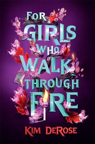 For Girls Who Walk Through Fire...