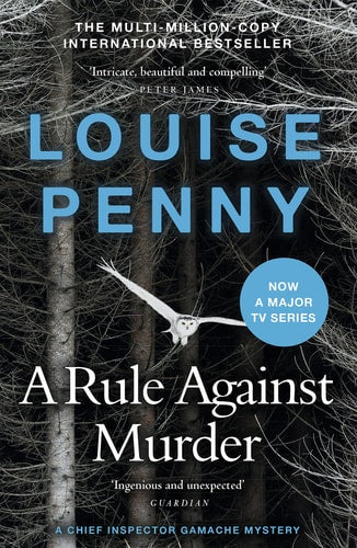 A Rule Against Murder: A Chief Inspector Gamache Novel (Chief Inspector Gamache Novel, 4)