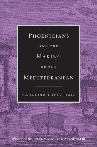 Phoenicians and the Making of the...