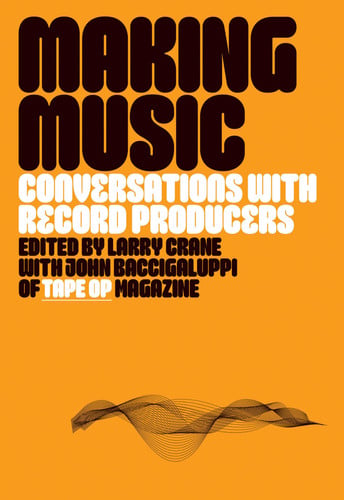 Making Music - Conversations with Record Producers