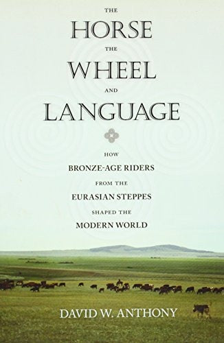 The Horse, the Wheel, and Language...