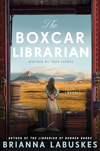 The Boxcar Librarian: A Novel