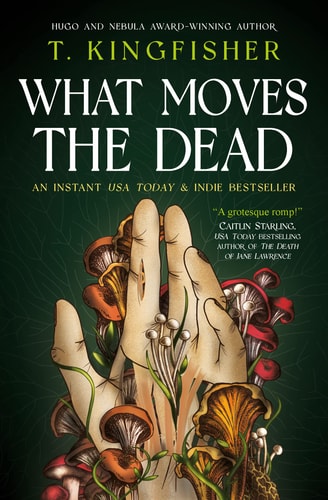 What Moves the Dead (Sworn Soldier, 1)