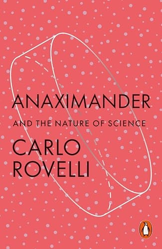 Anaximander: And the Birth of Science