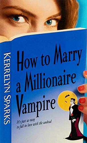 How to Marry a Millionaire Vampire...