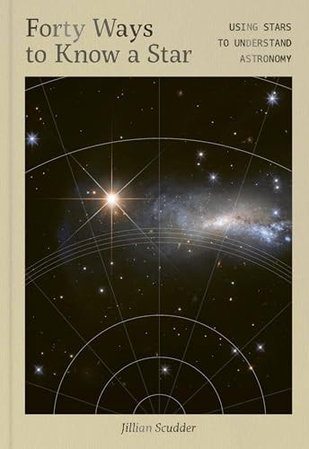 Forty Ways to Know a Star: Understand the Building Blocks of the Universe