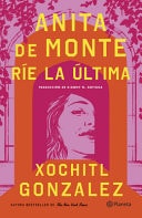 Anita de Monte ríe la última (Novela) / Anita de Monte Laughs Last (A Novel) (Spanish Edition)