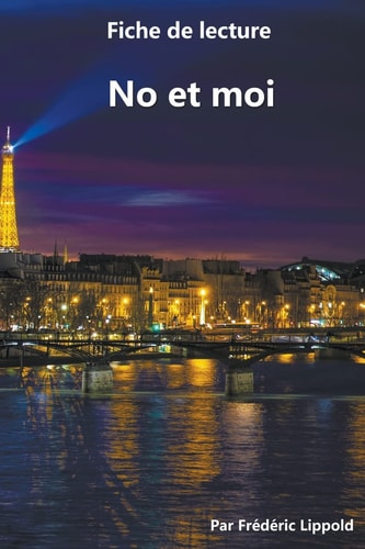 Fiche de Lecture No et Moi