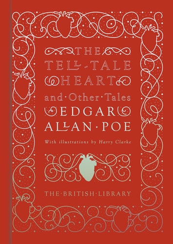 The tell-tale heart and other tales (Edgar Allan Poe Collection)