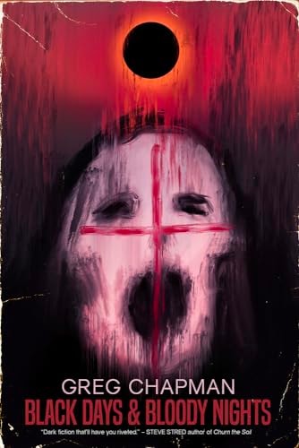 Black Days and Bloody Nights