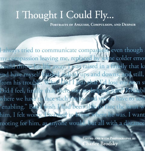 I Thought I Could Fly: Portraits of Anguish, Compulsion, and Despair