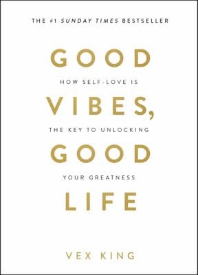 Good Vibes, Good Life