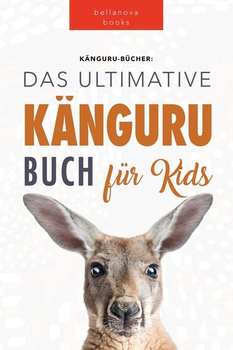 Kangurus das Ultimative Kangurubuch...