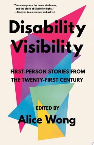 Disability Visibility First-Person Stories from the Twenty-First Century
